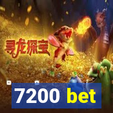 7200 bet